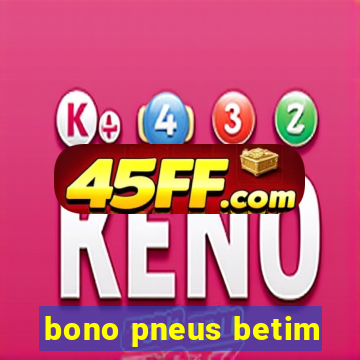 bono pneus betim
